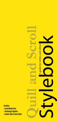 Quill and Scroll Stylebook: A Guide for Writers and Editors